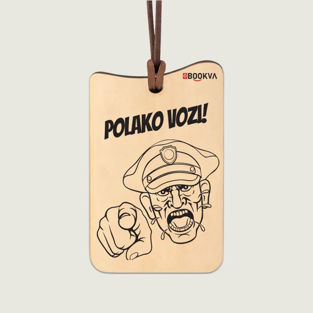 Polako vozi!